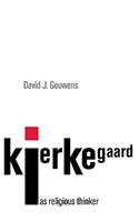 Kierkegaard as Religious Thinker