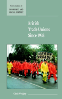 British Trade Unions Since 1933