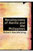Recollections of Manila and the Philippines