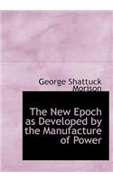 The New Epoch as Developed by the Manufacture of Power