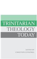 Trinitarian Theology Today