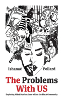Problems With US