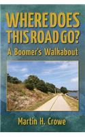 Where Does This Road Go?