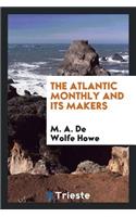 The Atlantic Monthly and Its Makers