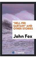 Hell Fer Sartain and Other Stories