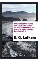 TWO DISSERTATIONS ON THE HAMLET OF SAXO