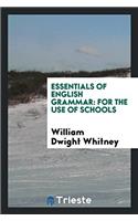 Essentials of English Grammar for the Use of Schools