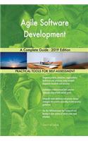 Agile Software Development A Complete Guide - 2019 Edition