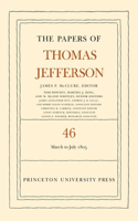 The Papers of Thomas Jefferson, Volume 46