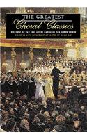 The Greatest Choral Classics: Eighteen of the Best Loved Choruses for Mixed Voices