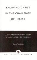 Knowing Christ in the Challenge of Heresy