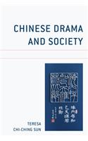 Chinese Drama and Society
