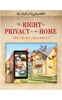The Right to Privacy in the Home: The Third Amendment(Bill of Rights)