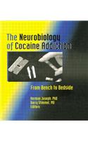 The Neurobiology of Cocaine Addiction