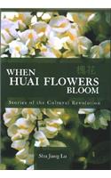 When Huai Flowers Bloom