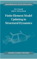 Finite Element Model Updating in Structural Dynamics
