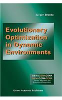 Evolutionary Optimization in Dynamic Environments
