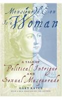 Monsieur d'Eon Is a Woman: A Tale of Political Intrigue and Sexual Masquerade