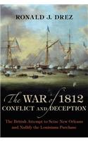 War of 1812, Conflict and Deception