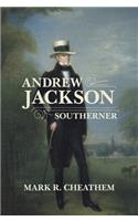 Andrew Jackson, Southerner