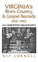 Virginia's Blues, Country, and Gospel Records, 1902-1943