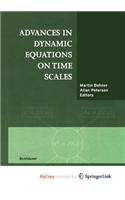 Advances in Dynamic Equations on Time Scales