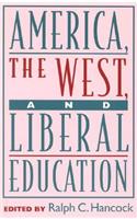 America, the West, and Liberal Education