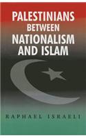 Palestinians Between Nationalism and Islam