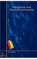 Navigation And Nautical Astronomy: (English)