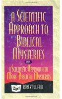 A Scientific Approach to Biblical Mysteries