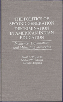 Politics of Second Generation Discrimination in American Indian Education