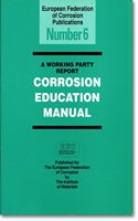 Working Party Report: Corrosion Education Manual (Efc 6)