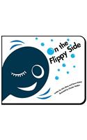 On the Flippy Side