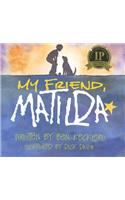 My Friend, Matilda
