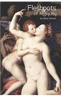 Fleshpots of Antiquity