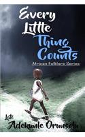 Every Little Thing Counts