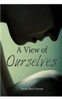 View of Ourselves