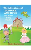 The Adventures of Cuddles and Hugs and Other Fairy Stories