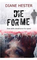 Die for Me