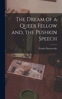 Dream of a Queer Fellow and, the Pushkin Speech