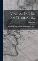 Viaje Al País De Los Tehuelches