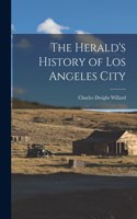The Herald's History of Los Angeles City