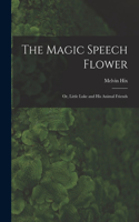 Magic Speech Flower