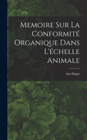 Memoire sur la Conformité Organique Dans L'échelle Animale