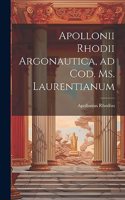 Apollonii Rhodii Argonautica, ad Cod. Ms. Laurentianum