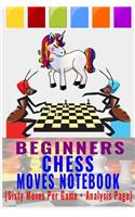 Beginners Chess Moves Notebook {Sixty Moves Per Game + Analysis Page}