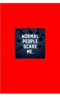 Normal People Scare Me