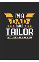 I'm a Dad and a Tailor Nothing Scares Me: 6x9 inches checkered notebook, 120 Pages, Composition Book and Journal, funny gift for your favorite Dad and Tailor