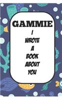 Gammie I Wrote A Book About You