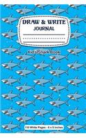 Draw & Write Journal Kid's Shark Book 110 White Pages - 6 x 9 inches